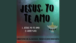 Video thumbnail of "Ministerio de Alabanza Renovacion Misionera - Jesus yo te amo"