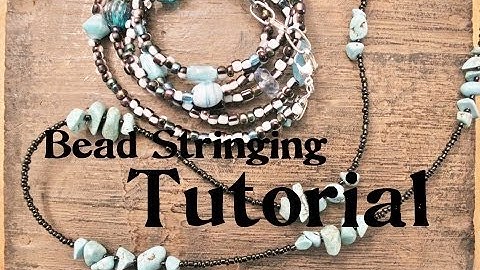 Beginners Bead Stringing Tutorial
