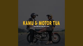 Kamu dan Motor Tua (feat. Cindi Cintya Dewi)