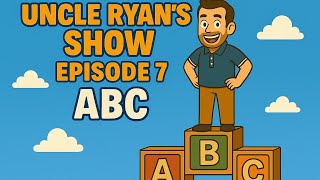 The Uncle Ryan Show Episode 7: ABC