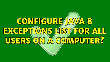 Configure Java 8 Exceptions list for all users on a computer? (2 Solutions!!)