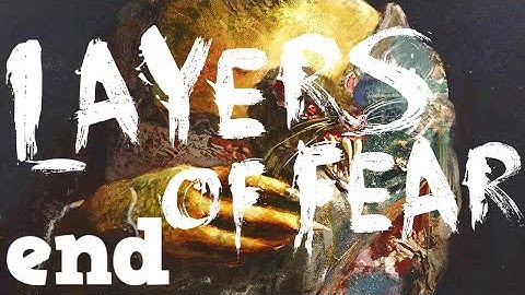 FINISH IT | Layers of Fear (#6) END