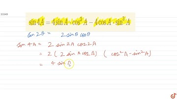 `sin4A=4sinA*cos^3A-4cosA*sin^3A`