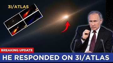 Finally, Putin Responds to 3I/ATLAS? | New Images Captured