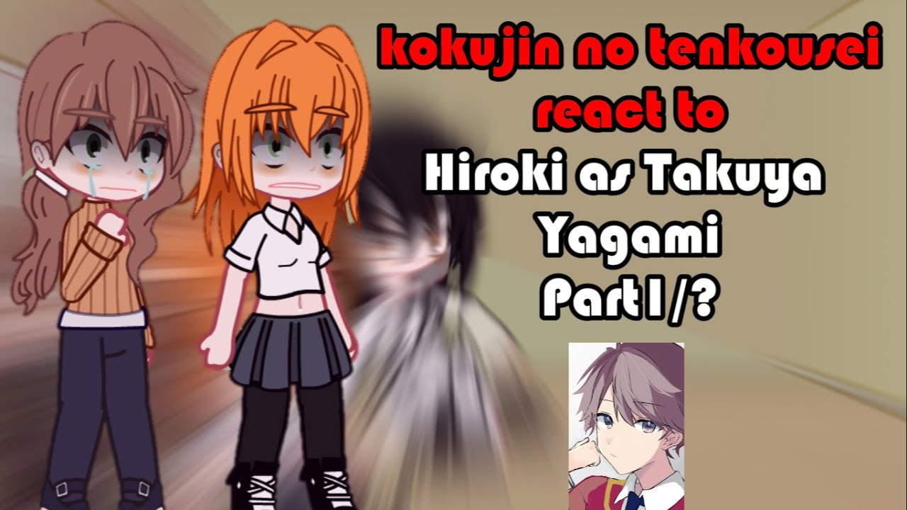 kokujin no tenkousei react to Hiroki as Takuya Yagami Part 1/? - Gacha ...
