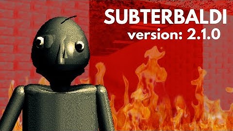 SUBTERBALDI: New Update!!! [Baldi