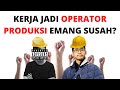 Tips Biar Diterima Kerja Jadi Operator Produksi | #Cheater Eps.1