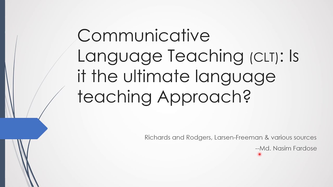 Communicative Language Teaching: Is it the ultimate language teaching ...