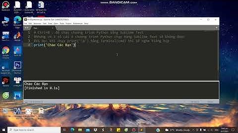 [Python] Cách tạo và chạy python bằng Sublime Text và Terminal(cmd)