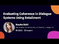 Evaluating Coherence in Dialogue Systems Using Entailment, Rasa Developer Summit 2019