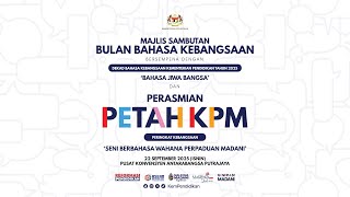 MAJLIS SAMBUTAN BULAN BAHASA KEBANGSAAN DAN PERASMIAN PETAH KPM 2025