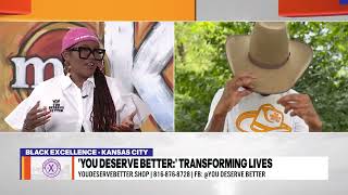 You Deserve Better x My KC LIVE