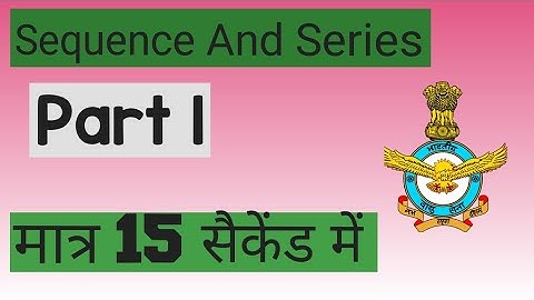 Sequence Series Tricks for NDA , Airforce, Navy ssr aa Part 1