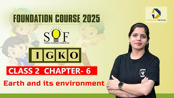 Class 2 GK Olympiad |  Chapter 6- Earth and its environment | IGKO preparation | Olympiad Classes