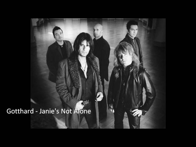 Gotthard - Janie`s Not Alone