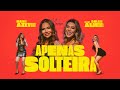 Naiara Azevedo  - Apenas solteira feat Solange Almeida