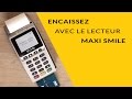 Maxi smile  encaissez avec votre maxi smile