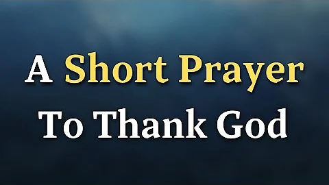 Prayer To Thank God For His Blessings: A Heartfelt Prayer of Gratitude, Care & Love