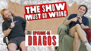 Dragos on Breaking Through, Touring Europe & Building Comedy Independently | The Show Must Go Wrong