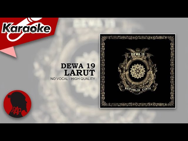 LARUT - Dewa 19  |  Karaoke class=