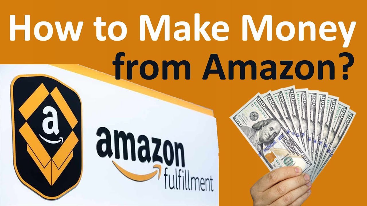 How to Make Money from Amazon | How to Sell on Amazon FBA for Beginners ...