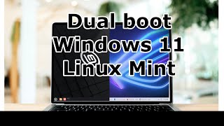How to dual boot Windows 11 & Linux Mint