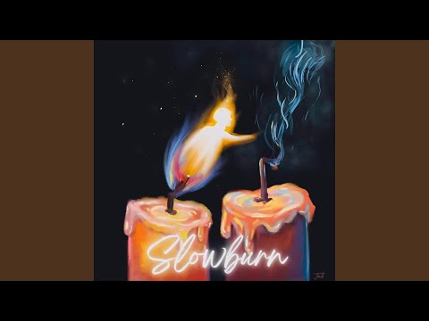 Slowburn