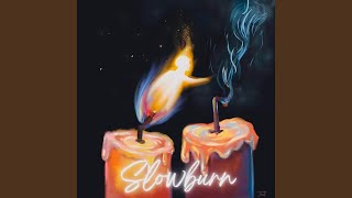 Download Lagu Slowburn Download Lagu Slowburn