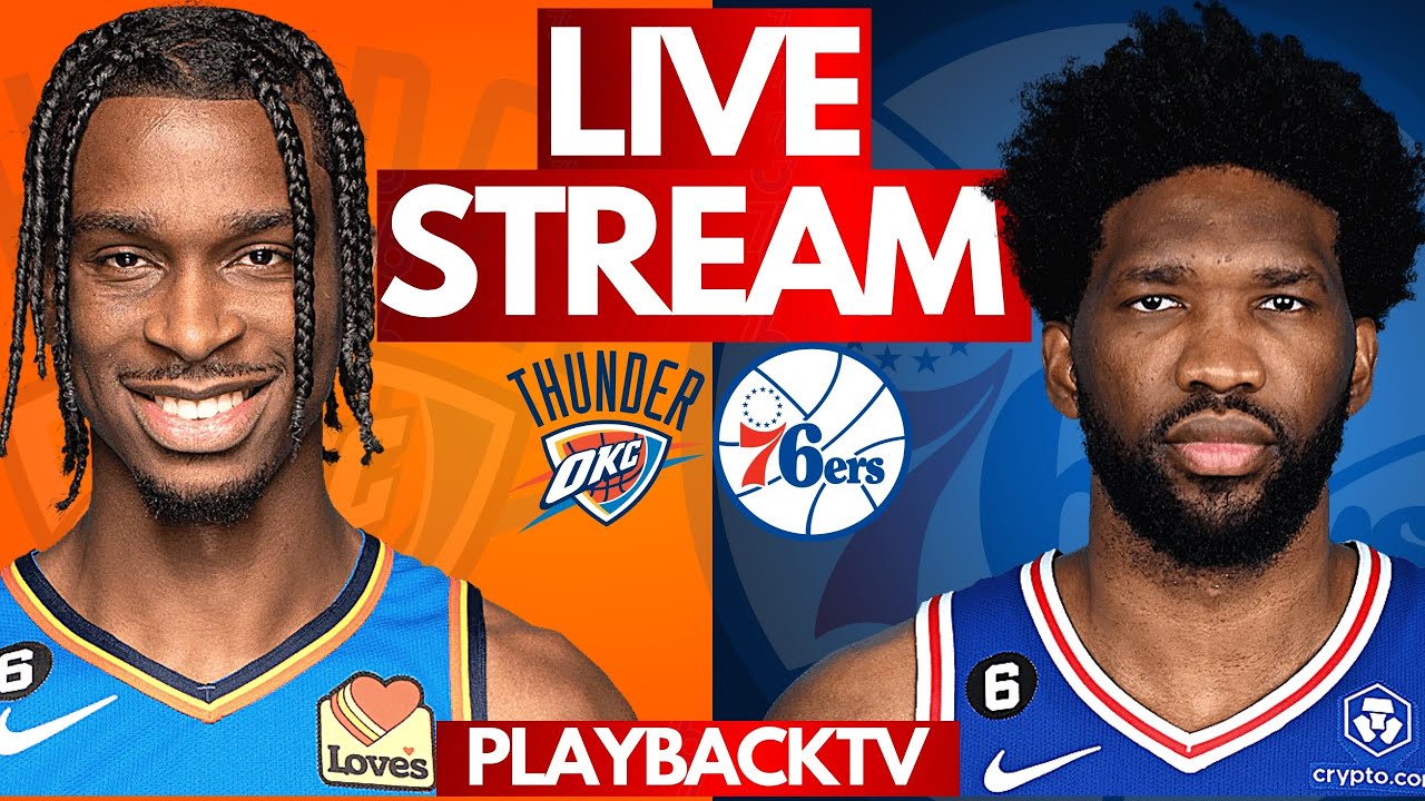 Philadelphia 76ers vs Oklahoma City Thunder Live Stream Reactions Presented By PlaybackTV