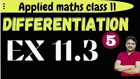 Differentiation Ch-11 | Lecture- 5 | Ex 11.3 | Class 11 Applied Mathematics | Gaur Classes