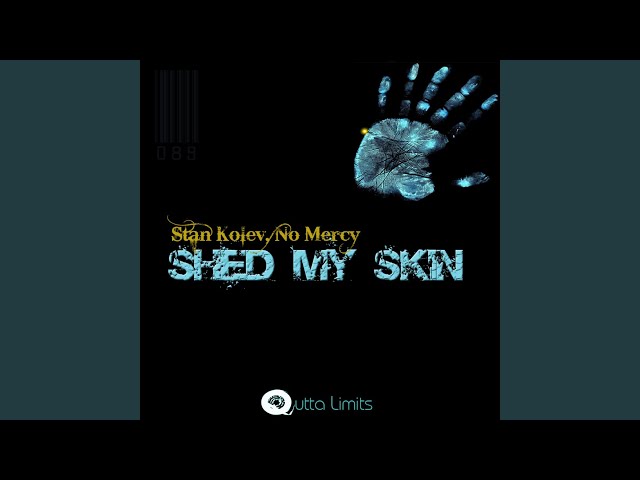 Shed My Skin (Original Club Mix) class=