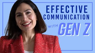 Effective Workplace Communication Skills for Working with Gen Z Employees