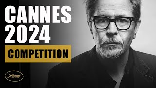 CANNES 2024 - Full Official Selection - Competition!