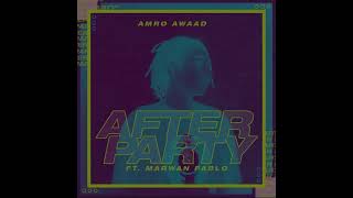 MARWAN PABLO ft AMRO AWAAD - AFTER PARTY | مروان بابلو مع عمرو عواد - أفتر بارتي