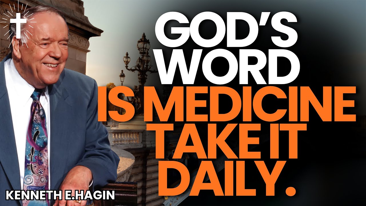 KENNETH E.HAGIN REVEALS HOW GOD’S WORD AS MEDICINE ACTIVATES HEALING THROUGH CONFESSION
