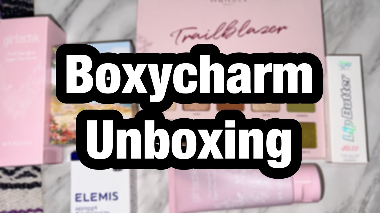 March BOXYCHARM Unboxing