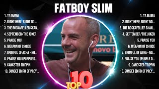 Fatboy Slim Greatest Hits 2024 Collection - Top 10 Hits Playlist Of All Time