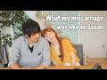 Going through a miscarriage in Japan