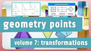 Geometry Points: VOLUME 7: TRANSFORMATIONS