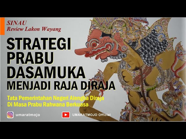 Review Lakon Wayang. STRATEGI DASAMUKA MENJADI RAJA DIRAJA. RAHWANA class=