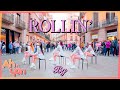 [KPOP IN PUBLIC] Brave Girls (브레이브걸스) - ‘Rollin’ (롤린) | Dance Cover by Ahyon Unit