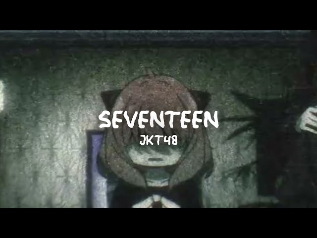 Seventeen - JKT48 [Underwater-Reverb] class=