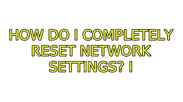 How do I completely reset network settings? (2 Solutions!!)