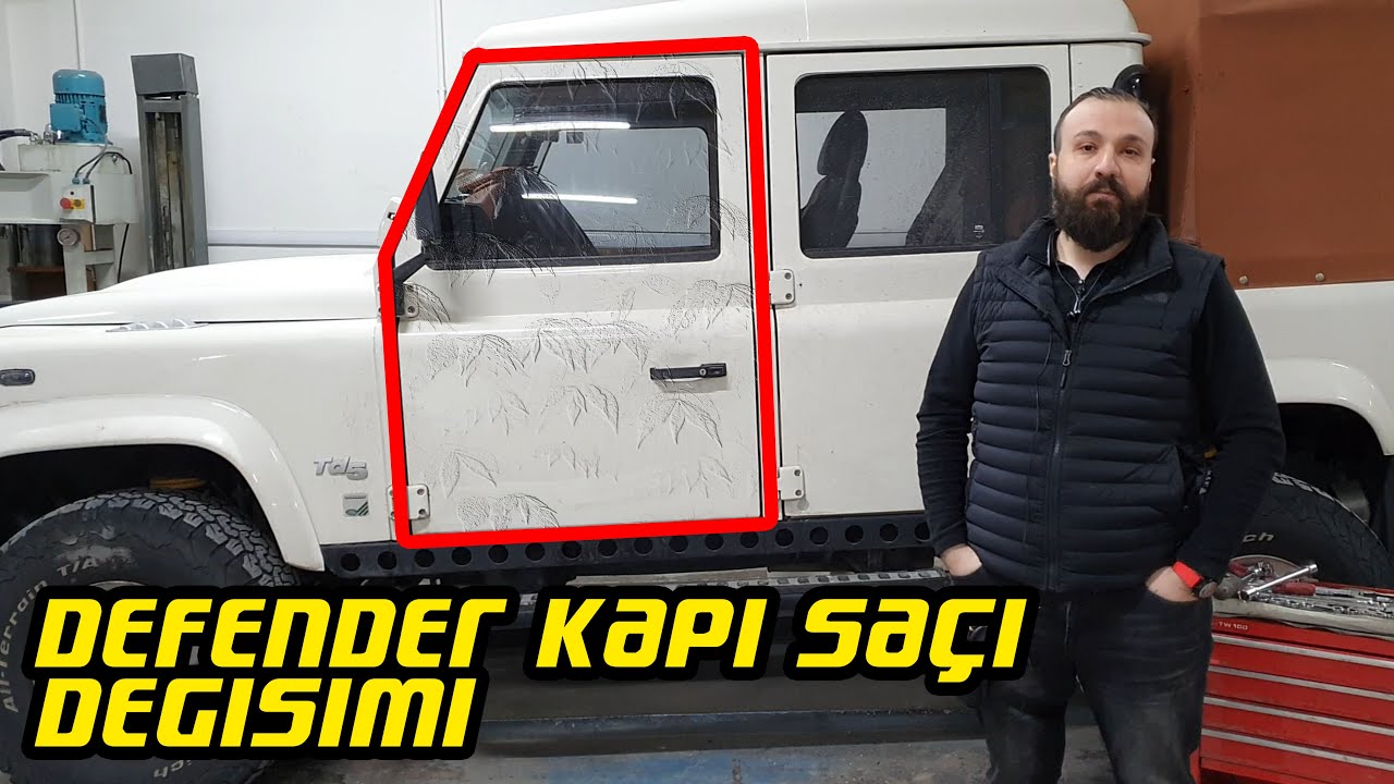 land rover defender kapi saci degisimi tum asamalari part 1 youtube