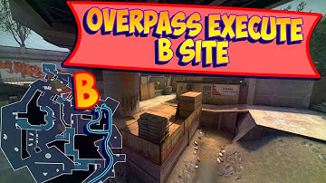 CSGO OVERPASS EXECUTE B SITE