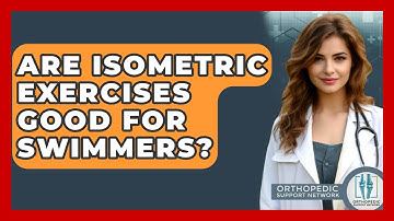 Are Isometric Exercises Good For Swimmers? - Orthopedic Support Network