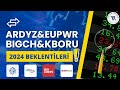 Ardyz, Eupwr, Bıgch, Kboru - 2024 Beklentileri !