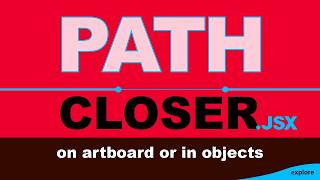 How to Close Open Paths Automatically in Adobe Illustrator | Path Closer