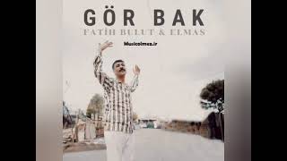 Fatih Bulut & Elmas Gör Bak