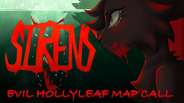 SIRENS 💢 OPEN Evil Hollyleaf AU MAP CALL